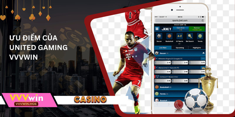 Ưu điểm của united gaming vvvwin